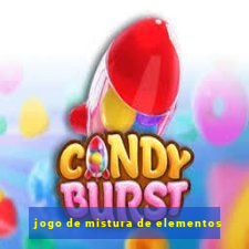 jogo de mistura de elementos